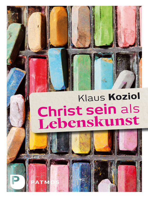 Title details for Christ sein als Lebenskunst by Klaus Koziol - Available